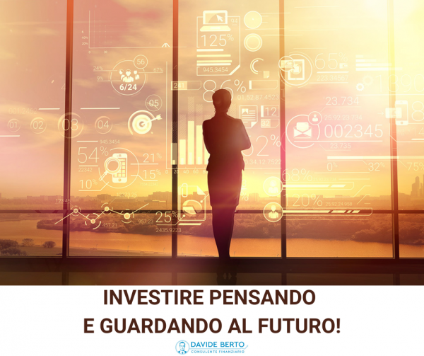 Investire pensando e guardando al FUTURO!